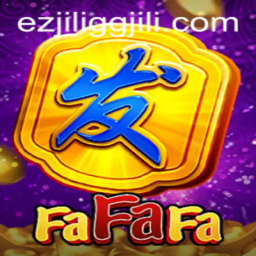 Exploring the Excitement of FaFaFa at EZJILI.GG