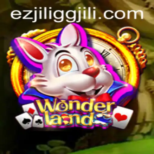Exploring the Enchanting Realm of Wonderland with EZJILI.GG