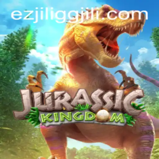 JurassicKingdom: Dive into the Prehistoric World with EZJILI.GG