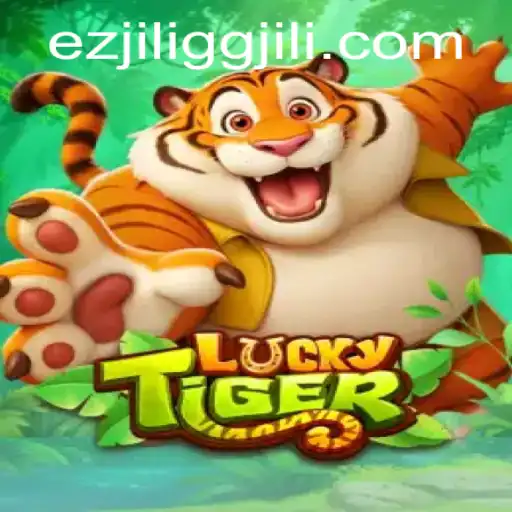 Unveiling the Excitement of LuckyTiger and EZJILI.GG
