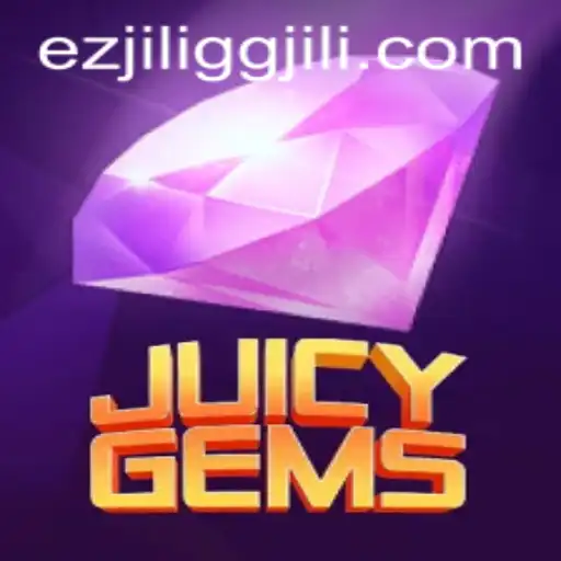 Unveiling JuicyGems: A Comprehensive Guide to EZJILI.GG's Latest Sensation