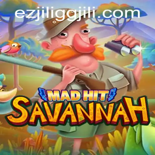 MadHitSavannah: Dive into the Exciting World of EZJILI.GG
