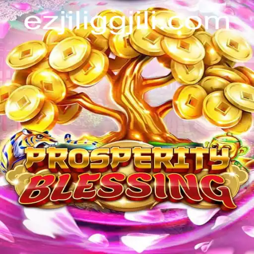 Exploring the Exciting World of ProsperityBlessing: The Latest in Gaming